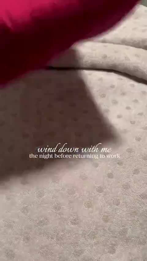 Wind down with me, the night before work
